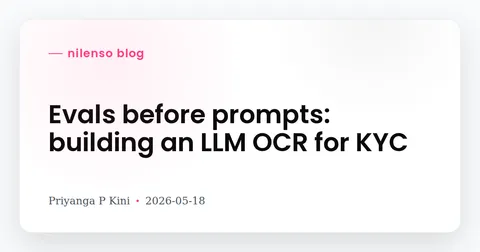 Evals before prompts: building an LLM OCR for KYC