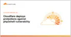 Cloudflare says it deployed default WAF mitigations for all free and paid tier customers to combat two PHP flaws, roughly nine hours ahead of public disclosure (Cloudflare)