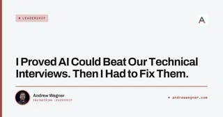 I Proved AI Could Beat Our Technical Interviews. Then I Had to Fix Them