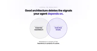 Good Architecture Deletes the Signals Your Agent Depends On