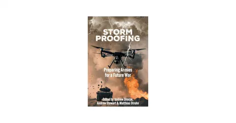 Storm Proofing: Preparing Armies for a Future War