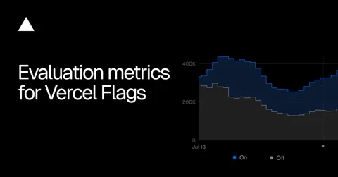 Evaluation metrics for Vercel Flags