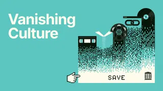 Vanishing Culture: A New Book on the Loss of Our Digital Memory
