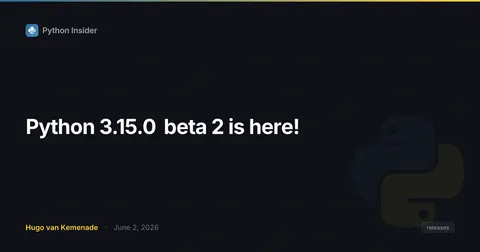 Python 3.15.0 beta 2 is here