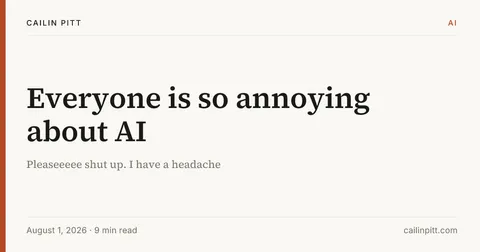 Everyone is so annoying about AI