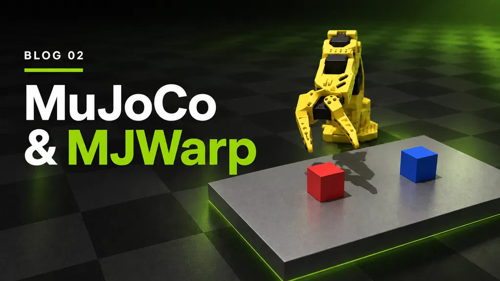 How to Use NVIDIA Warp and MjWarp to Accelerate Robotics Simulation and Learning Workflows