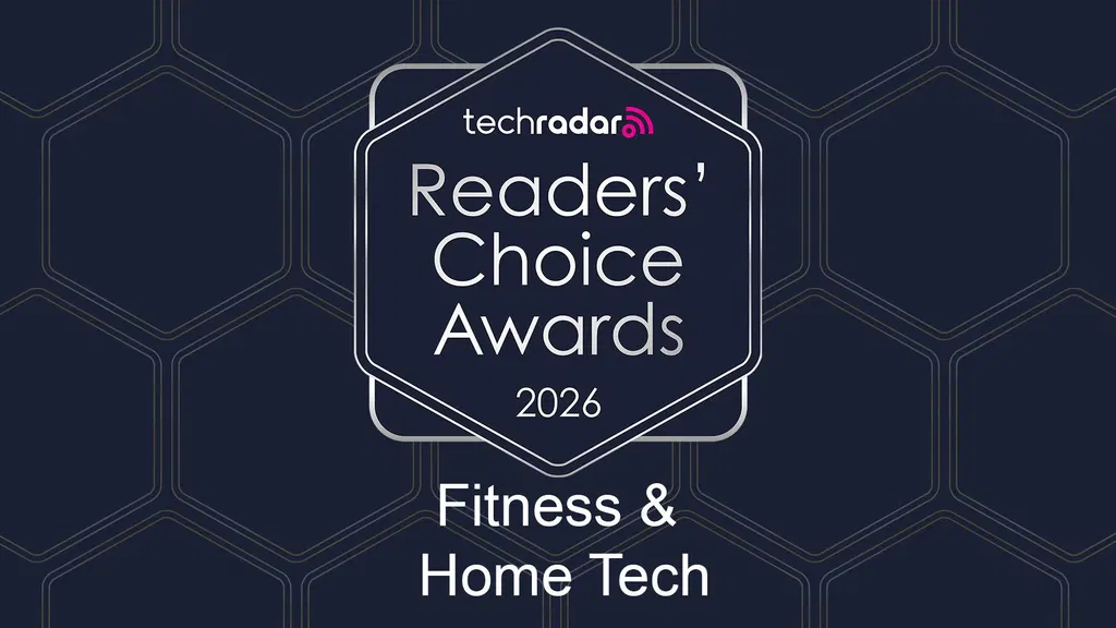 Vote now in the TechRadar Readers' Choice Awards 2026 — Fitness & Home Tech categories!
