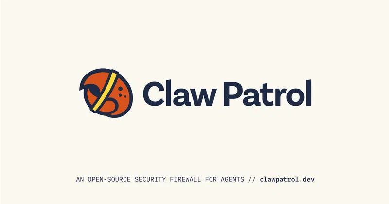 Claw Patrol: an open-source security firewall for agents