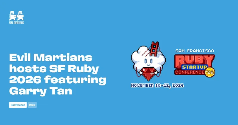 Evil Martians hosts SF Ruby 2026 featuring Garry Tan