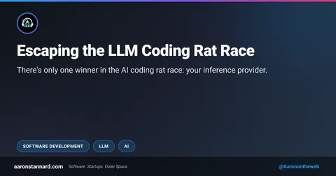 Escaping the LLM Coding Rat Race