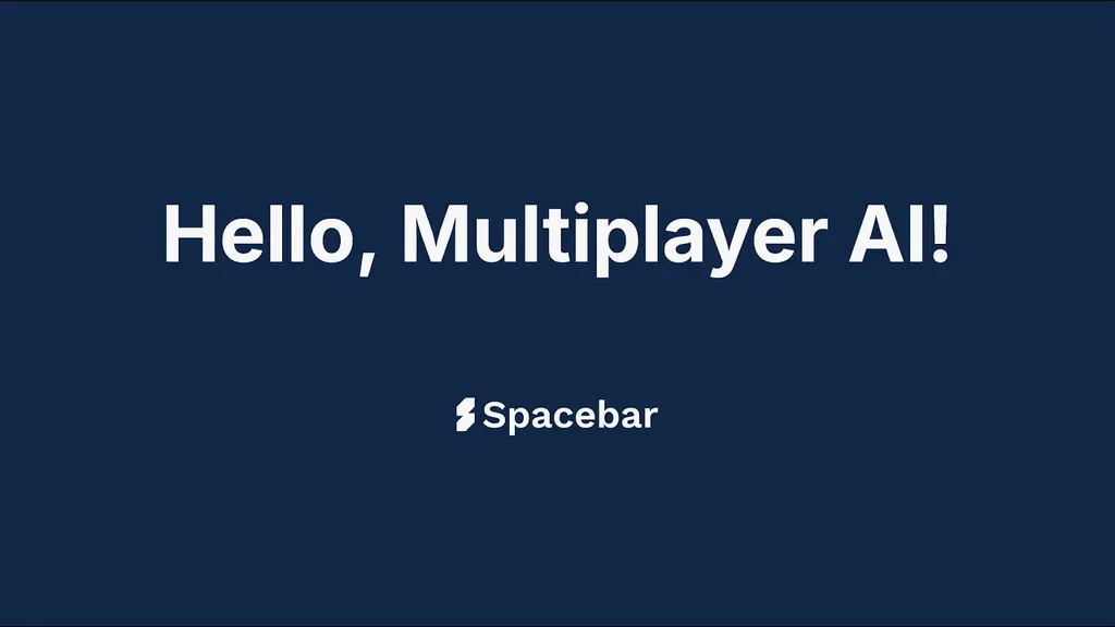 Spacebar – A realtime workspace for Humans and AI