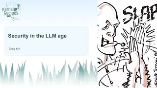 Greg Kroah-Hartman – Security in the LLM Age [video]