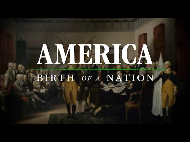 America: Birth Of A Nation