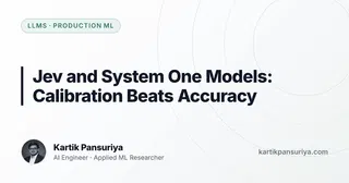 Jev and System One Models: Calibration Beats Accuracy