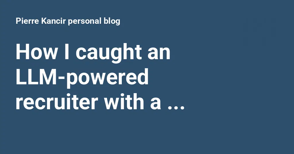 I caught an LLM-powered recruiter with a prompt injection on LinkedIn