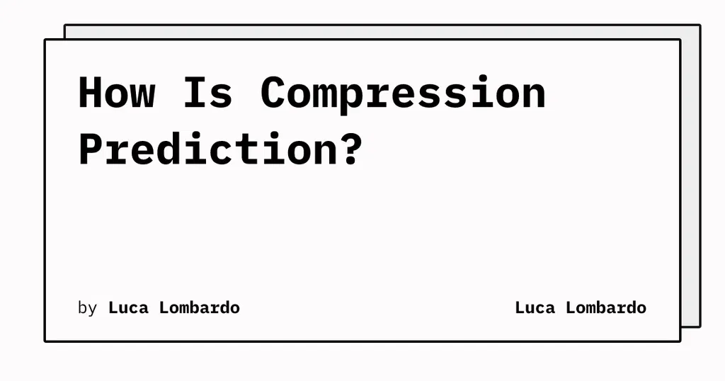 How Is Compression Prediction?