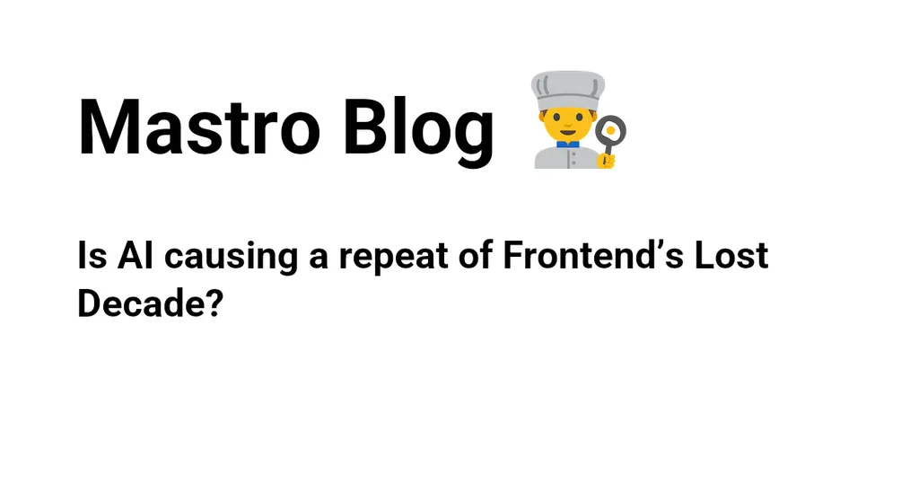 Is AI causing a repeat of Front end's Lost Decade?