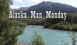 Alaska Man Monday: Susitna West and a Really Dumb Crook