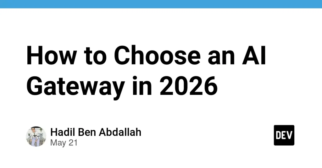 How to Choose an AI Gateway in 2026