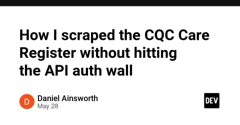 How I scraped the CQC Care Register without hitting the API auth wall