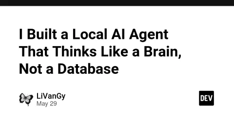 I Built a Local AI Agent That Thinks Like a Brain, Not a Database