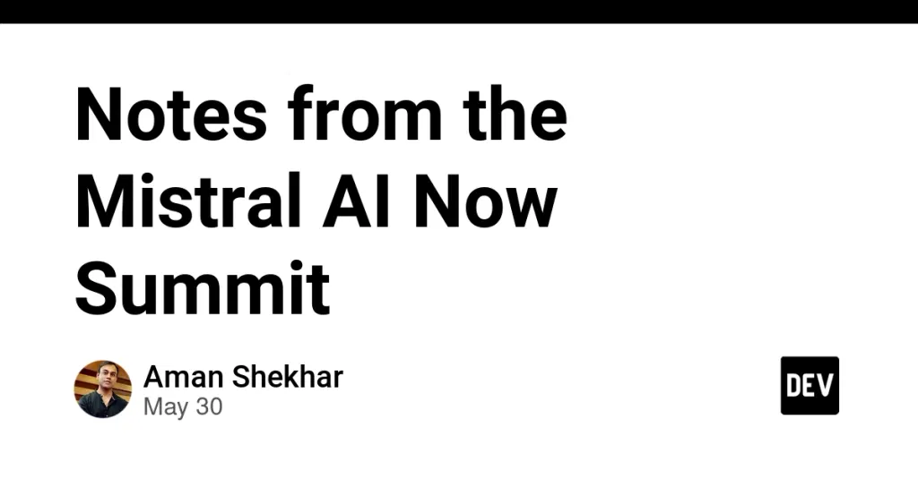Notes from the Mistral AI Now Summit