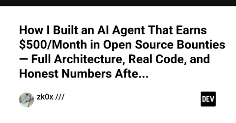How I Built an AI Agent That Earns $500/Month in Open Source Bounties — Full Architecture, Real Code, and Honest Numbers After 72 Hours