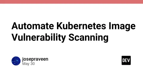 Automate Kubernetes Image Vulnerability Scanning