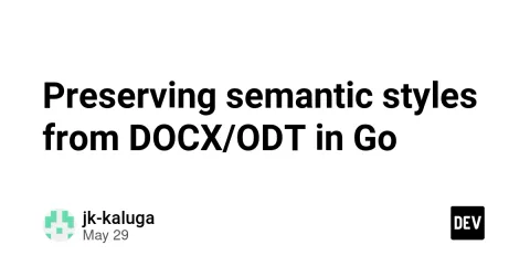 Preserving semantic styles from DOCX/ODT in Go