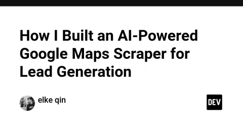How I Built an AI-Powered Google Maps Scraper for Lead Generation