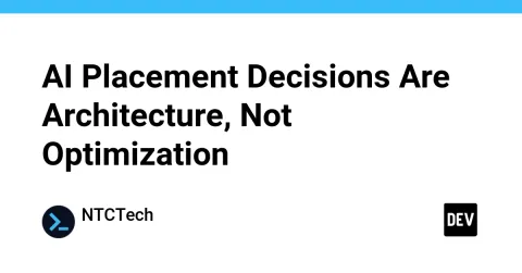 AI Placement Decisions Are Architecture, Not Optimization