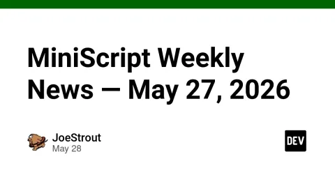 MiniScript Weekly News — May 27, 2026