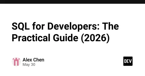 SQL for Developers: The Practical Guide (2026)