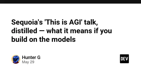 Sequoia's 'This is AGI' talk, distilled — what it means if you build on the models