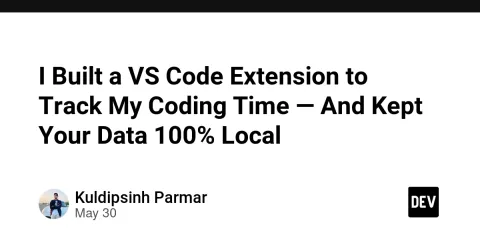 I Built a VS Code Extension to Track My Coding Time — And Kept Your Data 100% Local