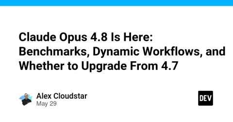 Claude Opus 4.8 Is Here: Benchmarks, Dynamic Workflows, and Whether to Upgrade From 4.7