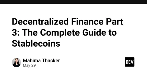 Decentralized Finance Part 3: The Complete Guide to Stablecoins