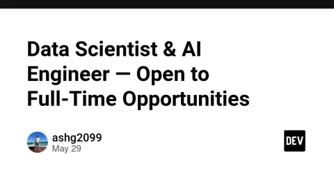 Data Scientist & AI Engineer — Open to Full-Time Opportunities