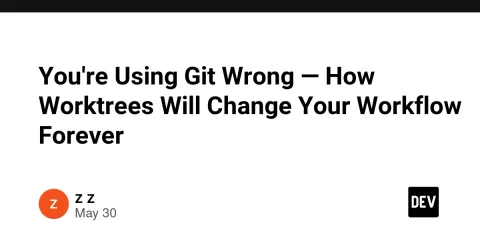 You're Using Git Wrong — How Worktrees Will Change Your Workflow Forever