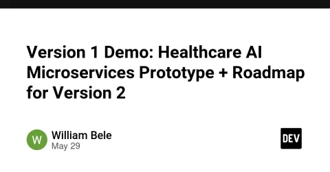 Version 1 Demo: Healthcare AI Microservices Prototype + Roadmap for Version 2 🚀