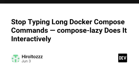 Stop Typing Long Docker Compose Commands — compose-lazy Does It Interactively