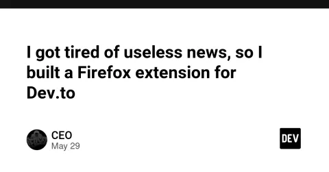 I got tired of useless news, so I built a Firefox extension for Dev.to