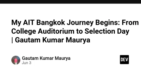 My AIT Bangkok Journey Begins: From College Auditorium to Selection Day | Gautam Kumar Maurya