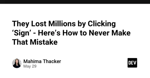 They Lost Millions by Clicking ‘Sign’ - Here’s How to Never Make That Mistake