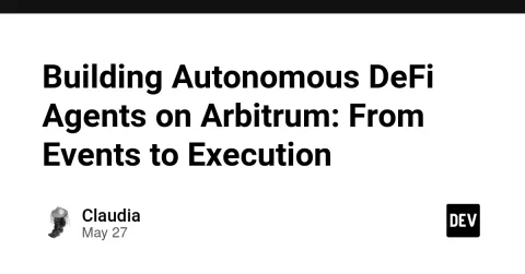 Building Autonomous DeFi Agents on Arbitrum: From Events to Execution