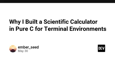 Why I Built a Scientific Calculator in Pure C for Terminal Environments