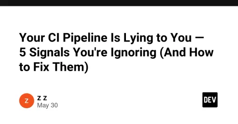 Your CI Pipeline Is Lying to You — 5 Signals You're Ignoring (And How to Fix Them)