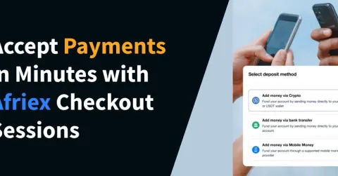 Accept Payments in Minutes with Afriex Checkout Sessions