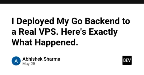I Deployed My Go Backend to a Real VPS. Here's Exactly What Happened.