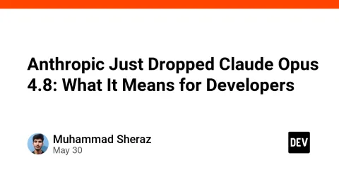 Anthropic Just Dropped Claude Opus 4.8: What It Means for Developers 🚀